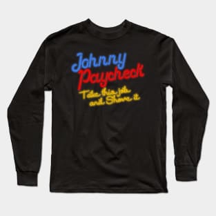 Johnny Paycheck Take This Job and Shove It Neon Long Sleeve T-Shirt